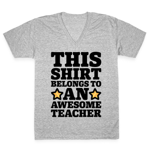 This Shirt Belongs To An Awesome Teacher V-Neck Tee Shirt