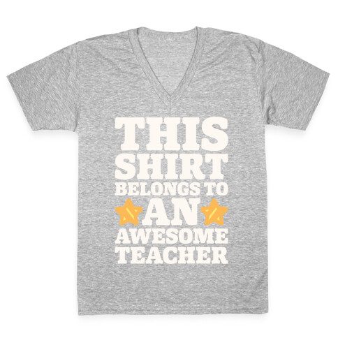 This Shirt Belongs To An Awesome Teacher V-Neck Tee Shirt