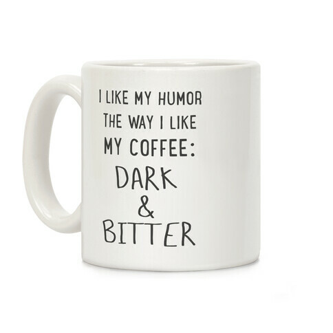 Dark and Bitter Coffee Mug