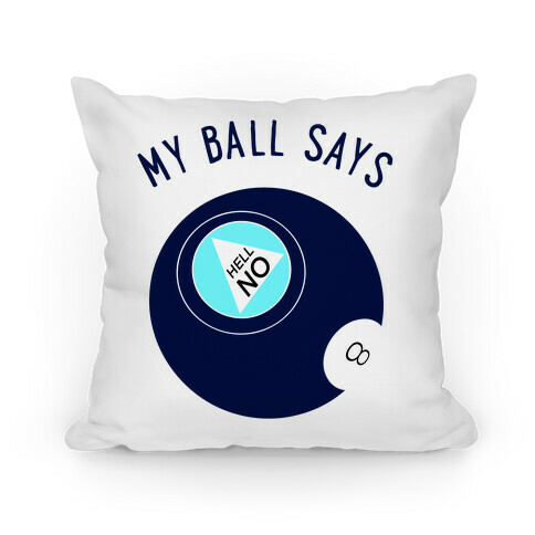 My Ball Says Hell No Pillow