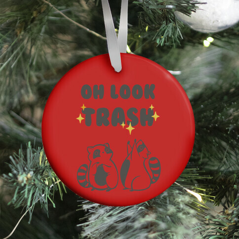 Oh Look Trash (red) Ornament