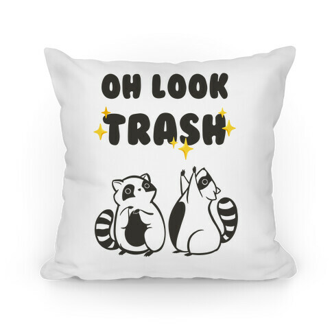 Oh Look Trash Pillow