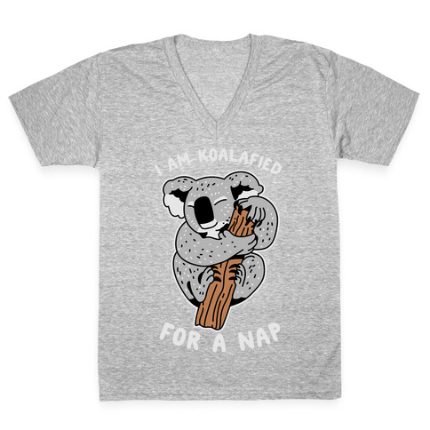 I Am Koalafied For a Nap V-Neck Tee Shirt