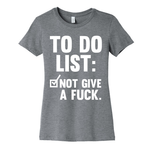 To Do List Not Give a F*** Womens T-Shirt