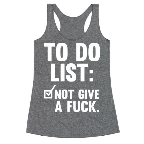 To Do List Not Give a F*** Racerback Tank Top