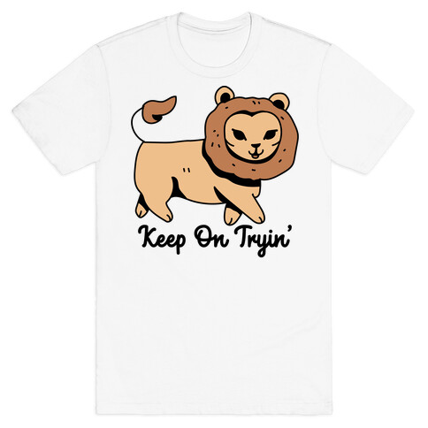 Keep On Trying Lion T-Shirt