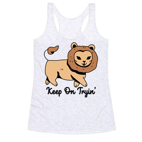 Keep On Trying Lion Racerback Tank Top