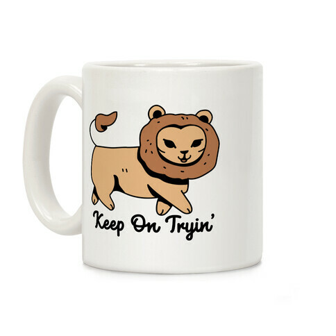 Keep On Trying Lion Coffee Mug