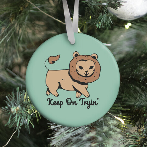 Keep On Trying Lion Ornament