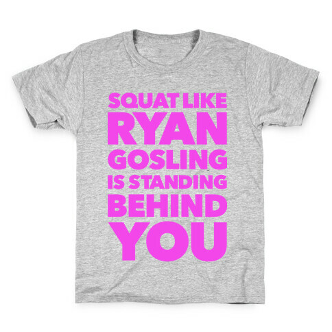 Squat Like Ryan Gosling is Behind You Kids T-Shirt