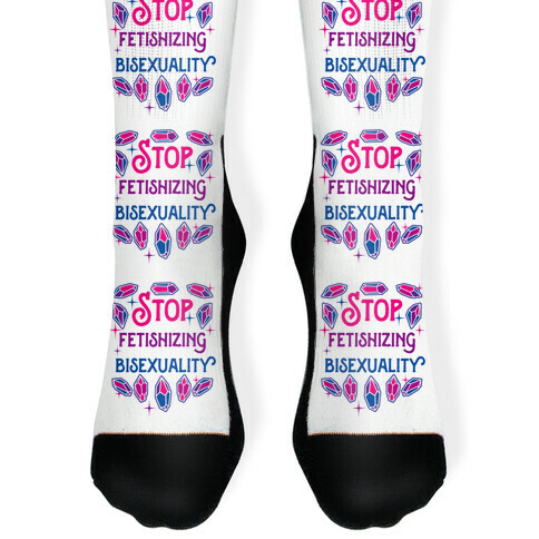 Stop Fetishizing Bisexuality Sock