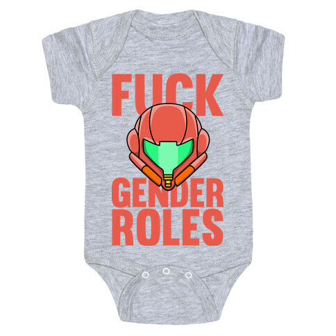 F*** Gender Roles (Samus Aran) Baby One-Piece