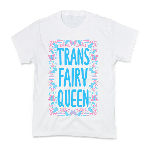 Trans Fairy Queen Kids T-Shirt