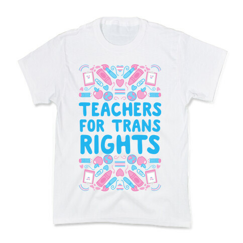 Teachers For Trans Rights Kids T-Shirt