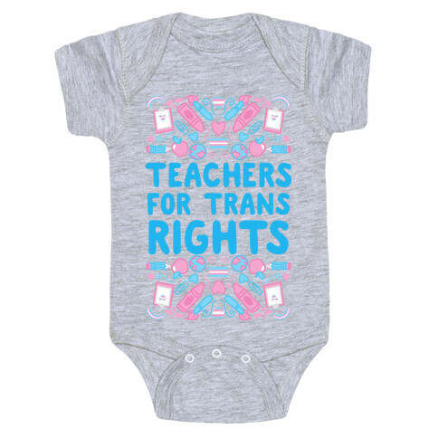 Teachers For Trans Rights Baby One-Piece