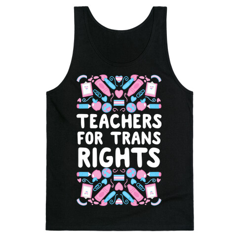 Teachers For Trans Rights Tank Top