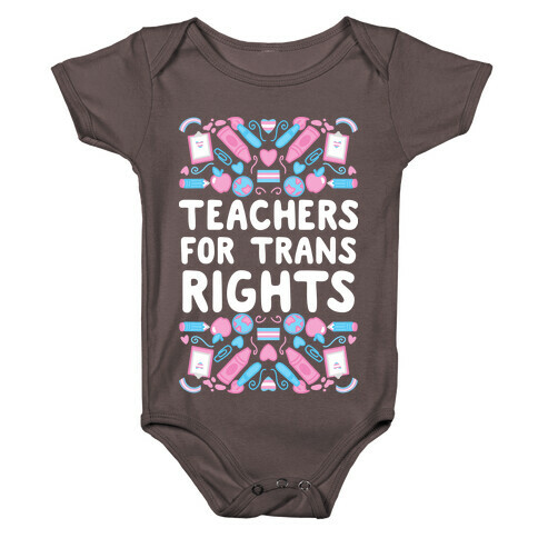 Teachers For Trans Rights Baby One-Piece