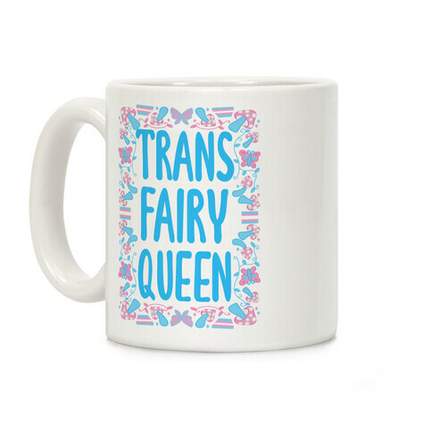 Trans Fairy Queen Coffee Mug