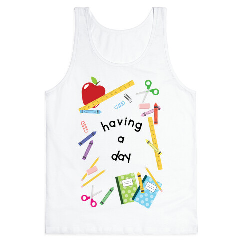 Having A Day Tank Top