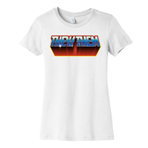 They/Them And The Masters Of The Universe Womens T-Shirt