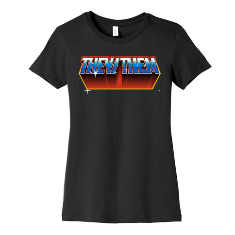 They/Them And The Masters Of The Universe Womens T-Shirt