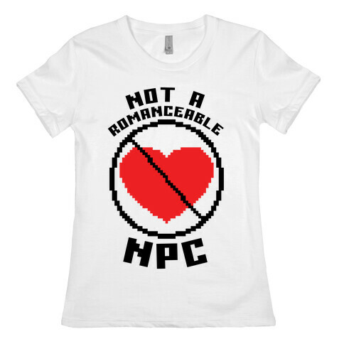 Not A Romanceable NPC Womens T-Shirt