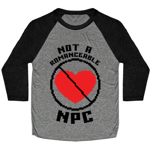 Not A Romanceable NPC Baseball Tee