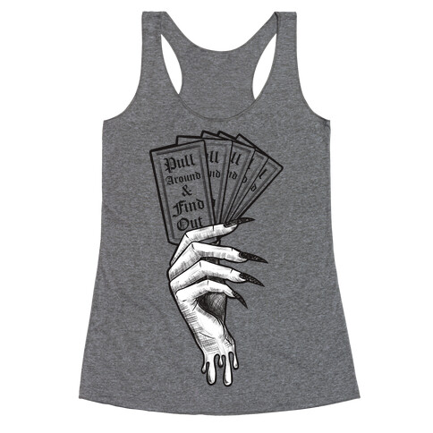 Pull Around & Find Out Racerback Tank Top