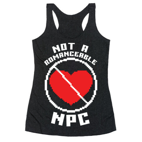 Not A Romanceable NPC Racerback Tank Top