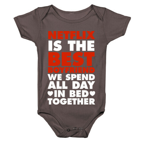 Netflix Is The Best Boyfriend Baby One-Piece
