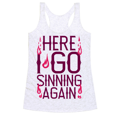 Here I Go Sinning Again Racerback Tank Top