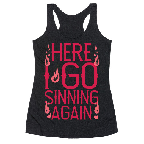 Here I Go Sinning Again Racerback Tank Top