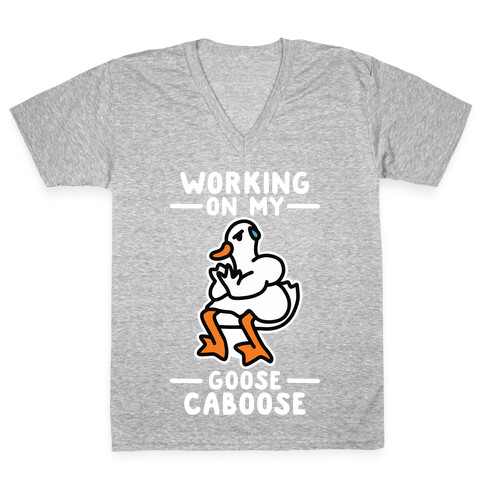 Working On My Goose Caboose V-Neck Tee Shirt