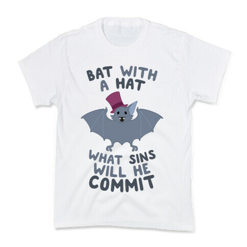 Bat With A Hat What Sins Will He Commit Kids T-Shirt