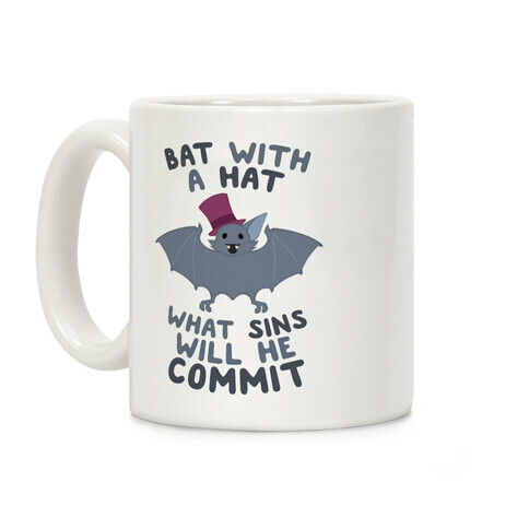 Bat With A Hat What Sins Will He Commit Coffee Mug