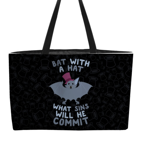 Bat With A Hat What Sins Will He Commit Weekender Tote