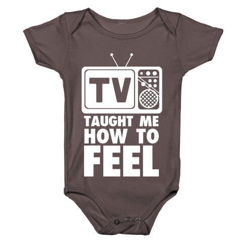 TV Taught Me How to Feel Baby One-Piece