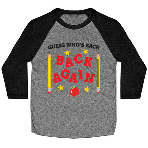 Guess Who's Back - Back To School Baseball Tee