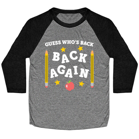 Guess Who's Back - Back To School Baseball Tee