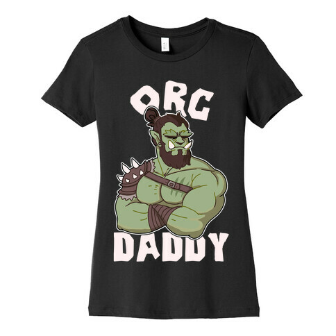 Orc Daddy Womens T-Shirt