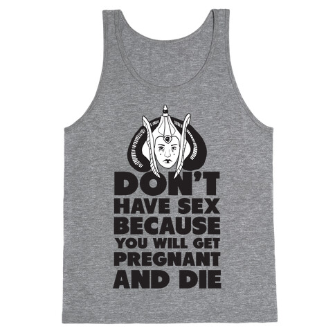 Dont' Have Sex Padme! Tank Top