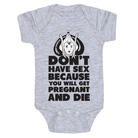Dont' Have Sex Padme! Baby One-Piece
