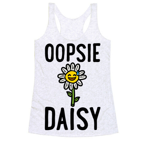 Oopsie Daisy Racerback Tank Top