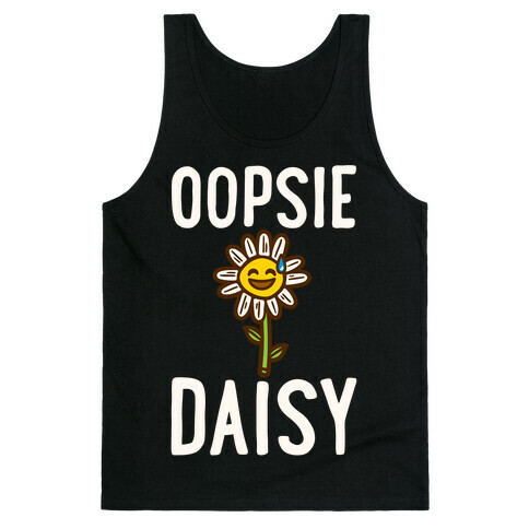 Oopsie Daisy Tank Top