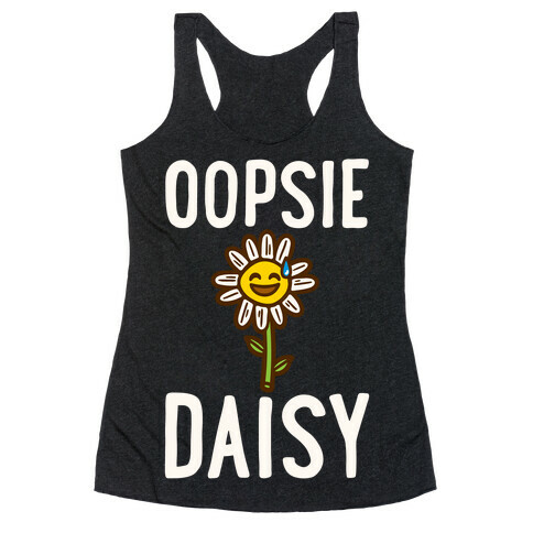 Oopsie Daisy Racerback Tank Top