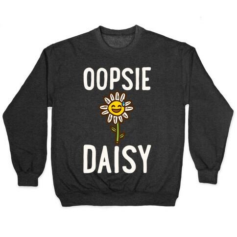 Oopsie Daisy Pullover