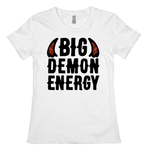 Big Demon Energy Womens T-Shirt