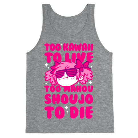 Too Kawaii to Live Too Mahou Shoujo To Die Tank Top