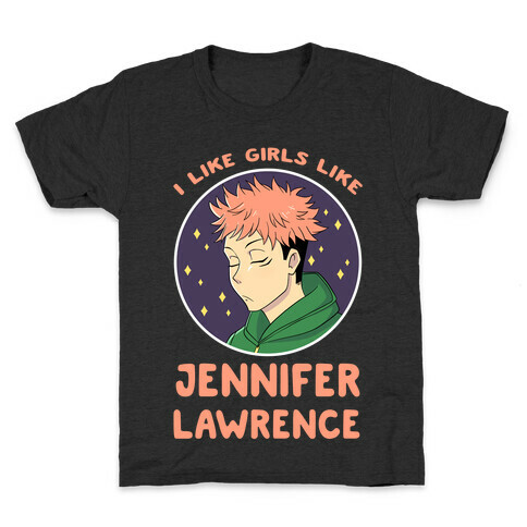 I Like Girls Like Jennifer Lawrence Kids T-Shirt