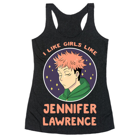 I Like Girls Like Jennifer Lawrence Racerback Tank Top